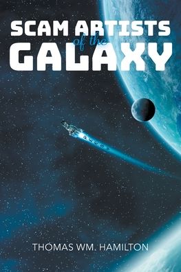Cover for Thomas Wm Hamilton · Scam Artists of the Galaxy (Paperback Book) (2020)