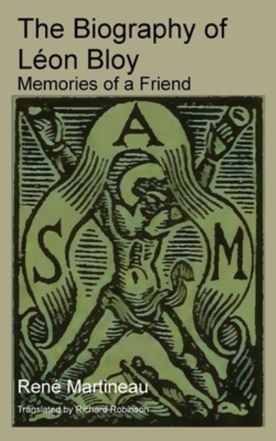 Biography of Léon Bloy - René Martineau - Books - Sunny Lou Publishing - 9781955392266 - May 18, 2022