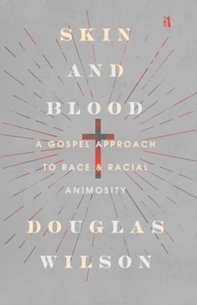 Cover for Douglas Wilson · Skin and Blood (Book) (2022)