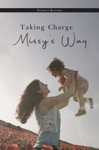 Cover for Patricia Bullock · Taking Charge Missy's Way (Book) (2022)