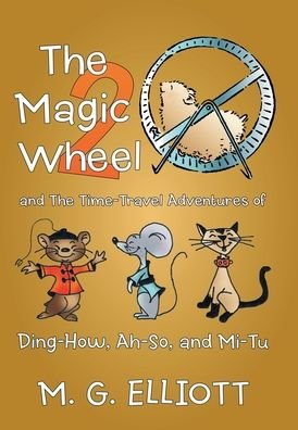 Cover for M G Elliott · The Magic Wheel 2 (Hardcover Book) (2019)