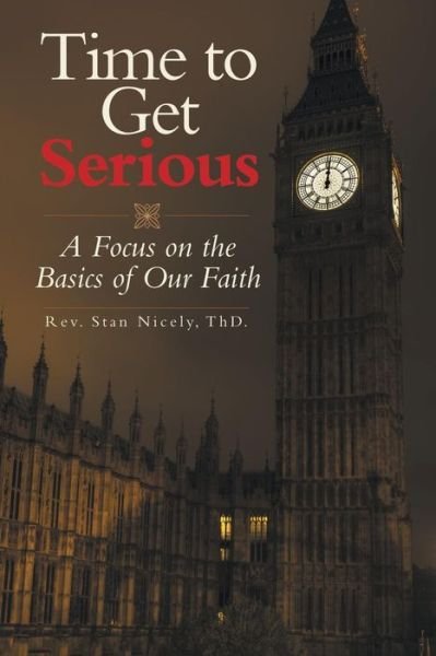 REV Stan Nicely Thd · Time to Get Serious (Paperback Book) (2019)