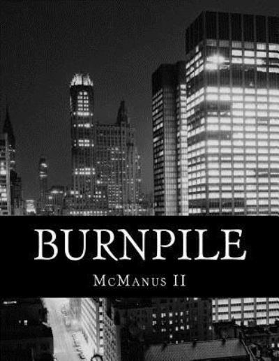 Cover for McManus II · Burnpile (Paperback Book) (2018)