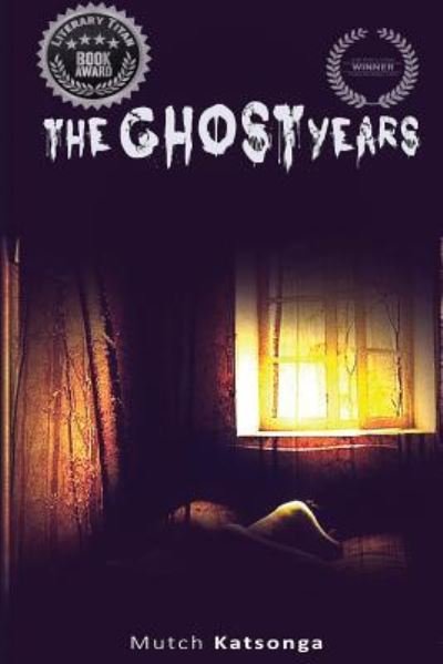 Cover for Mutch Katsonga · The Ghost Years (Pocketbok) (2018)
