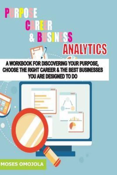Cover for Moses Omojola · Purpose, Career and Business Analytics (Paperback Book) (2018)