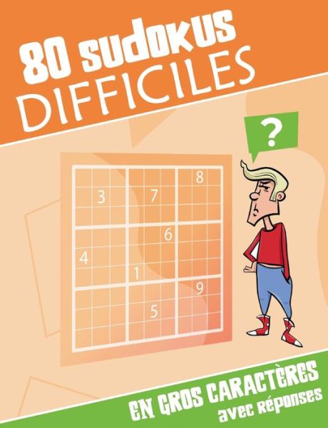 Cover for Rene Charpin · 80 sudokus difficiles: Puzzles imprimes en gros caracteres, 1 page par sudoku. Reponses a la fin du livre. (Paperback Book) (2021)