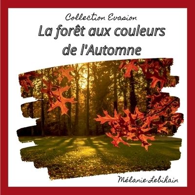 Cover for Lebihain · La forêt aux couleurs de l'Aut (Book) (2020)