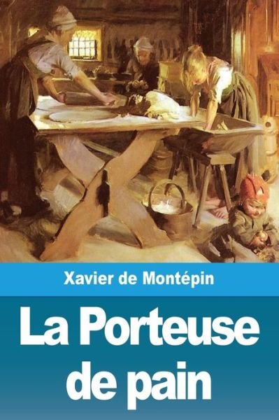 Cover for Xavier De Montepin · La Porteuse de pain (Taschenbuch) (2019)