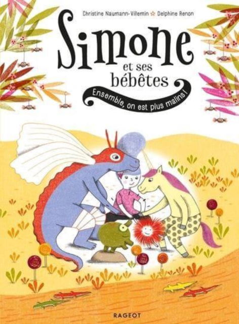 Cover for Christine Naumann-Villemin · Simone et ses bebetes / Ensemble on est plus malins ! (Gebundenes Buch) (2018)