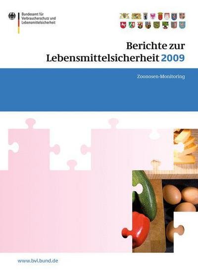 Berichte zur Lebensmittelsicherheit 2009: Zoonosen-Monitoring - BVL-Reporte -  - Bøger - Springer Basel - 9783034800266 - 13. oktober 2010