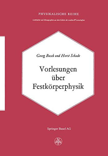 Cover for G Busch · Vorlesungen UEber Festkoerperphysik (Paperback Book) [Softcover Reprint of the Original 1st 1973 edition] (2014)