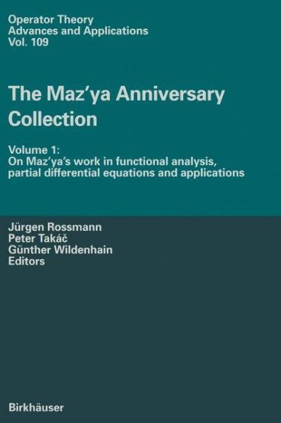 Cover for Jurgen Rossmann · The Maz'ya Anniversary Collection: Volume 1: On Maz'ya's work in functional analysis, partial differential equations and applications - Operator Theory: Advances and Applications (Paperback Book) [Softcover reprint of the original 1st ed. 1999 edition] (2012)