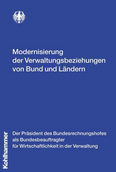 Cover for Unknown. · Modernisierung Der Verwaltungsbeziehungen Von Bund Und Landern: Gutachten Des Bundesbeauftragten Fuer Wirtschaftlichkeit in Der Verwaltung Oktober 2007 (Taschenbuch) [German edition] (2007)