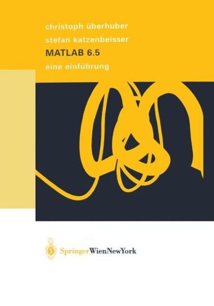 Cover for Christoph Uberhuber · Matlab 6.5: Eine Einfuhrung (Paperback Book) [German edition] (2002)