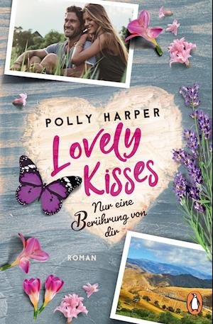 Cover for Polly Harper · Lovely Kisses. Nur eine Berührung von dir (Bog) (2023)