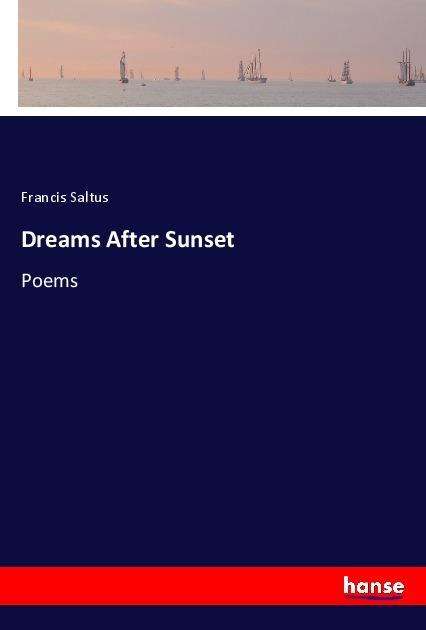 Cover for Saltus · Dreams After Sunset (Book)