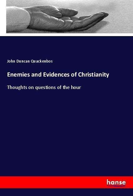 Cover for Quackenbos · Enemies and Evidences of Chr (Bog)