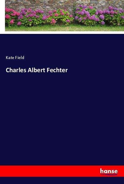 Cover for Field · Charles Albert Fechter (Book)