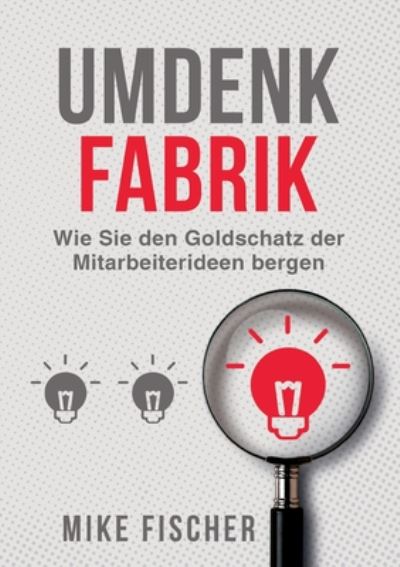 Cover for Fischer · Umdenkfabrik (Book) (2020)