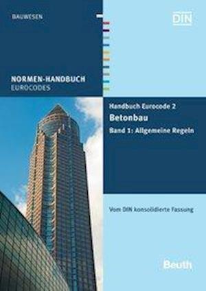 Handbuch Eurocode 2 - Betonbau - Beuth Verlag - Książki - Beuth Verlag - 9783410208266 - 27 lipca 2012