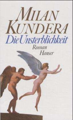 Cover for Milan Kundera · Die Unsterblichkeit (Gebundenes Buch) (1990)