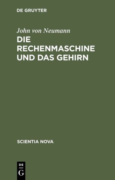 Die Rechenmaschine und das Gehirn - John Von Neumann - Libros - Walter de Gruyter - 9783486452266 - 11 de junio de 1991