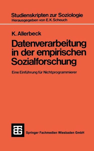Datenverarbeitung in Der Empirischen Sozialforschung - Allerbeck - Books - Vieweg+teubner Verlag - 9783519000266 - March 1, 1972