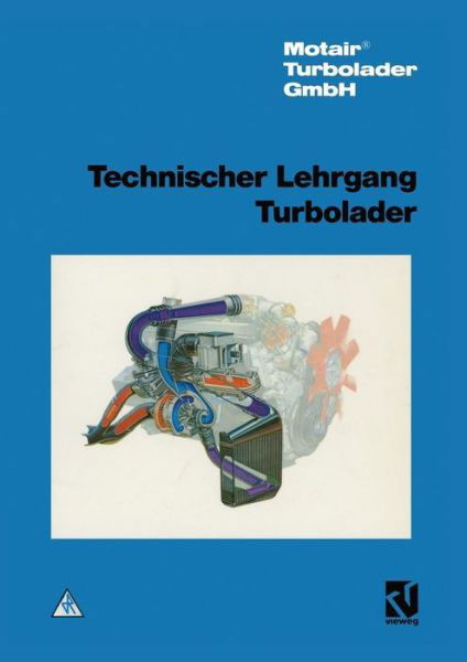 Technischer Lehrgang Turbolader - Gmbh, Motair (r) Turbolader - Books - Springer Fachmedien Wiesbaden - 9783528048266 - 1992