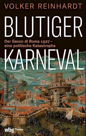 Cover for Volker Reinhardt · Blutiger Karneval (Bok) (2024)