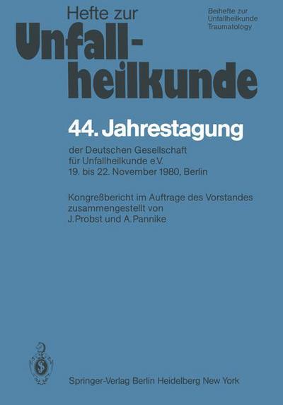 Cover for J Probst · 44. Jahrestagung Der Deutschen Gesellschaft Fur Unfallheilkunde E.v. - Hefte Zur Zeitschrift  &quot;Der Unfallchirurg&quot; (Paperback Book) (1981)