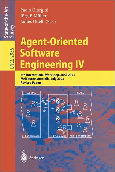 Cover for James Odell · Agent-oriented Software Engineering Iv: 4th International Workshop, Aose 2003, Melbourne, Australia, July 15, 2003, Revised Papers - Lecture Notes in Computer Science (Pocketbok) (2004)