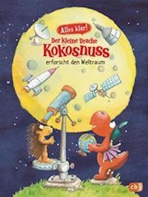 Alles klar! Der kleine Drache Kokosnuss erforscht den Weltraum - Ingo Siegner - Livres - cbj - 9783570180266 - 26 octobre 2022