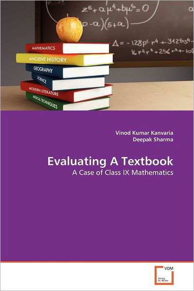 Evaluating a Textbook: a Case of Class Ix Mathematics - Deepak Sharma - Kirjat - VDM Verlag Dr. Müller - 9783639379266 - perjantai 19. elokuuta 2011