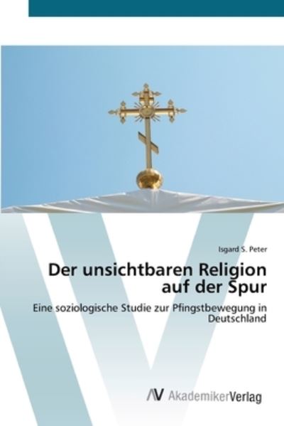 Cover for Peter · Der unsichtbaren Religion auf der (Bok) (2012)