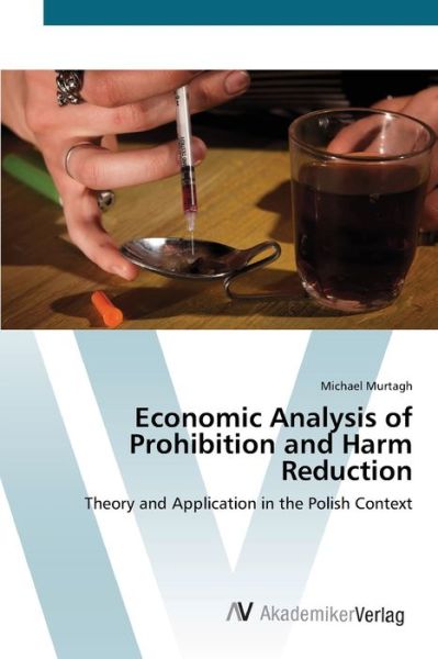 Cover for Murtagh · Economic Analysis of Prohibitio (Book) (2012)