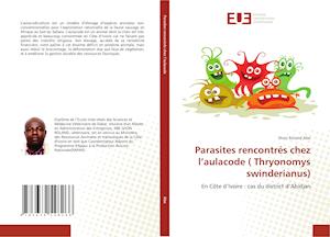 Cover for Shon Roland Abe · Parasites rencontrés chez l'aulacode ( Thryonomys swinderianus) (Paperback Book) (2019)