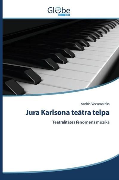 Cover for Vecumnieks Andris · Jura Karlsona Te Tra Telpa (Pocketbok) (2015)