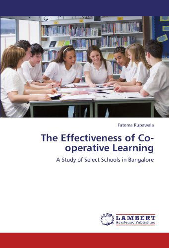 Cover for Fatema Rupawala · The Effectiveness of Co-operative Learning: a Study of Select Schools in Bangalore (Paperback Book) (2012)