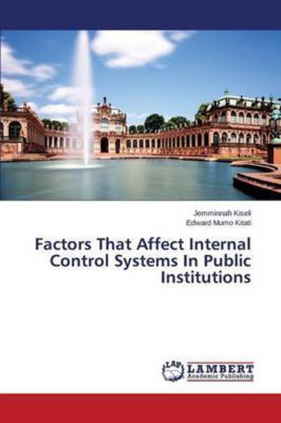Cover for Kiseli Jemminnah · Factors That Affect Internal Control Systems in Public Institutions (Paperback Book) (2015)