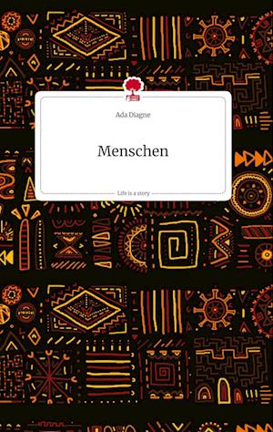Cover for Ada Diagne · Menschen. Life is a Story - story.one (Hardcover Book) (2022)