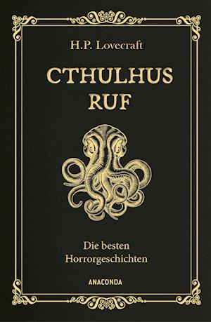 Cover for H. P. Lovecraft · Cthulhus Ruf. Die besten Horrorgeschichten (u.a. mit »Cthulhus Ruf«, »Ding auf der Schwelle«, »Pickmans Modell«) (Book) (2024)