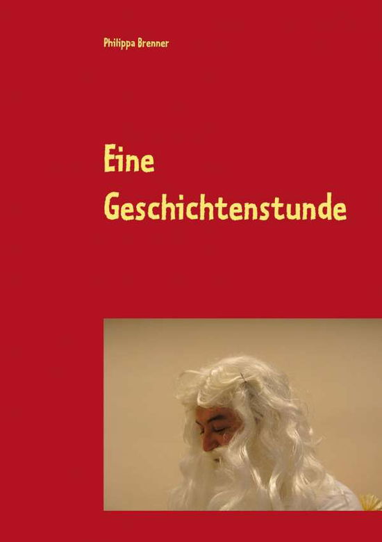 Cover for Philippa Brenner · Eine Geschichtenstunde (Paperback Book) [German edition] (2015)