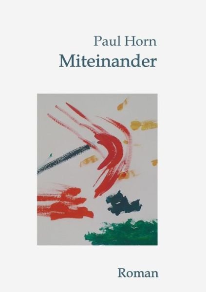 Cover for Horn · Miteinander (Buch) (2019)