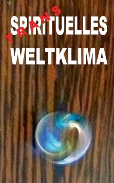 Cover for Zellin · Transspirituelles Weltklima (Bok) (2019)