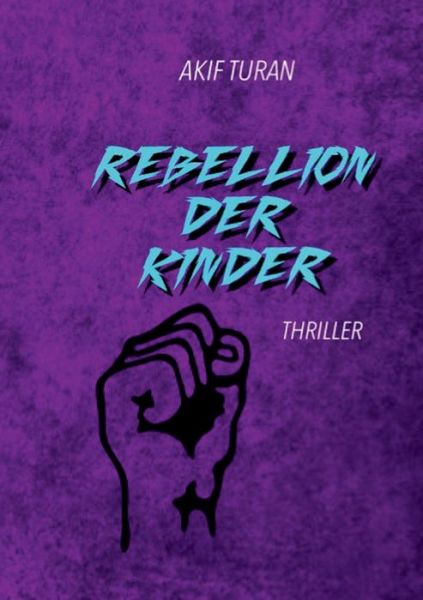 Cover for Akif Turan · Rebellion der Kinder (Pocketbok) (2020)