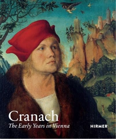 Cover for Cranach: The Early Years in Vienna (Pocketbok) (2022)