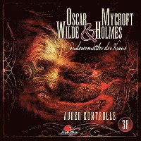 Cover for Oscar Wilde &amp; Mycroft Holmes · FOLGE 38-AUßER KONTROLLE (CD) (2022)