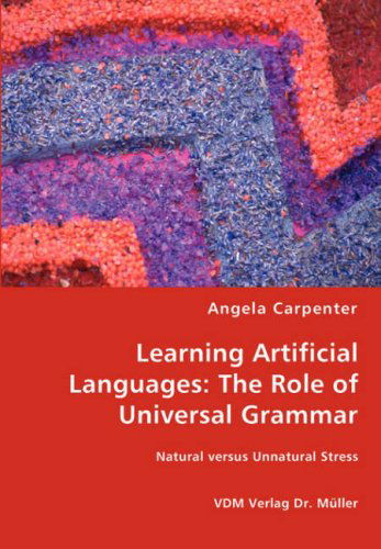 Cover for Angela Carpenter · Learning Artificial Languages: the Role of Universal Grammar (Paperback Book) (2008)