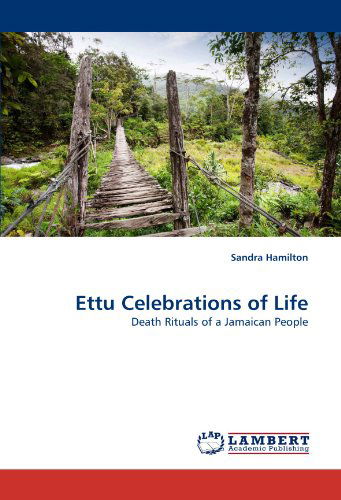 Cover for Sandra Hamilton · Ettu Celebrations of Life: Death Rituals of a Jamaican People (Paperback Book) (2010)