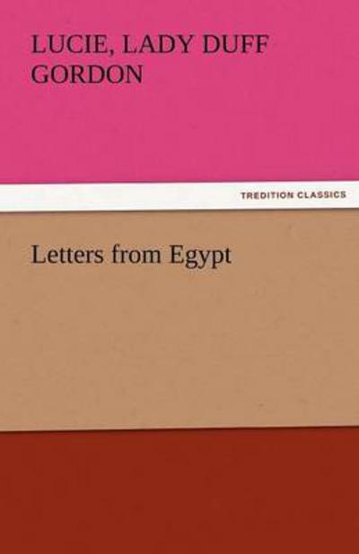 Cover for Lady Duff Gordon Lucie · Letters from Egypt (Tredition Classics) (Paperback Book) (2011)